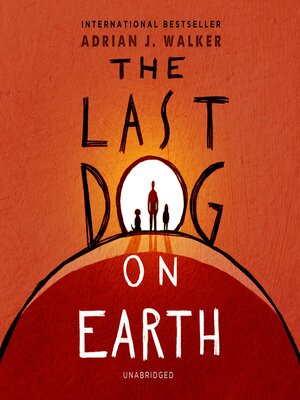 cover image of The Last Dog on Earth